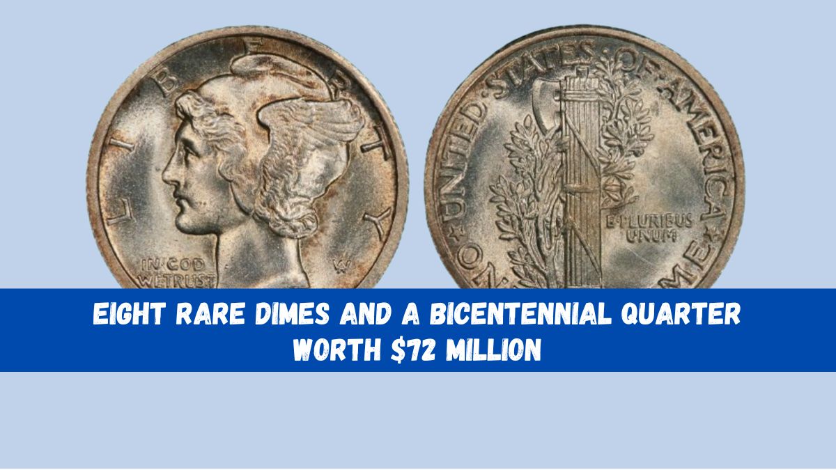 Eight Rare Dimes and a Bicentennial Quarter Worth $72 Million Still in Circulation