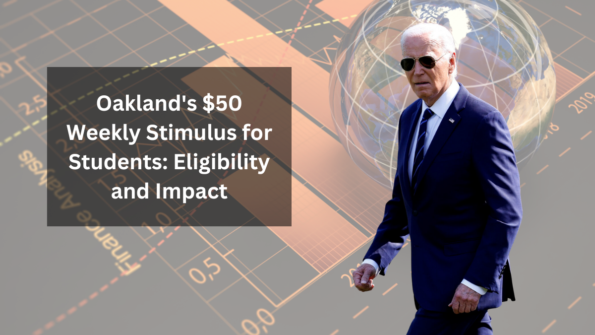 Oakland's $50 Weekly Stimulus for Students: Eligibility and Impact