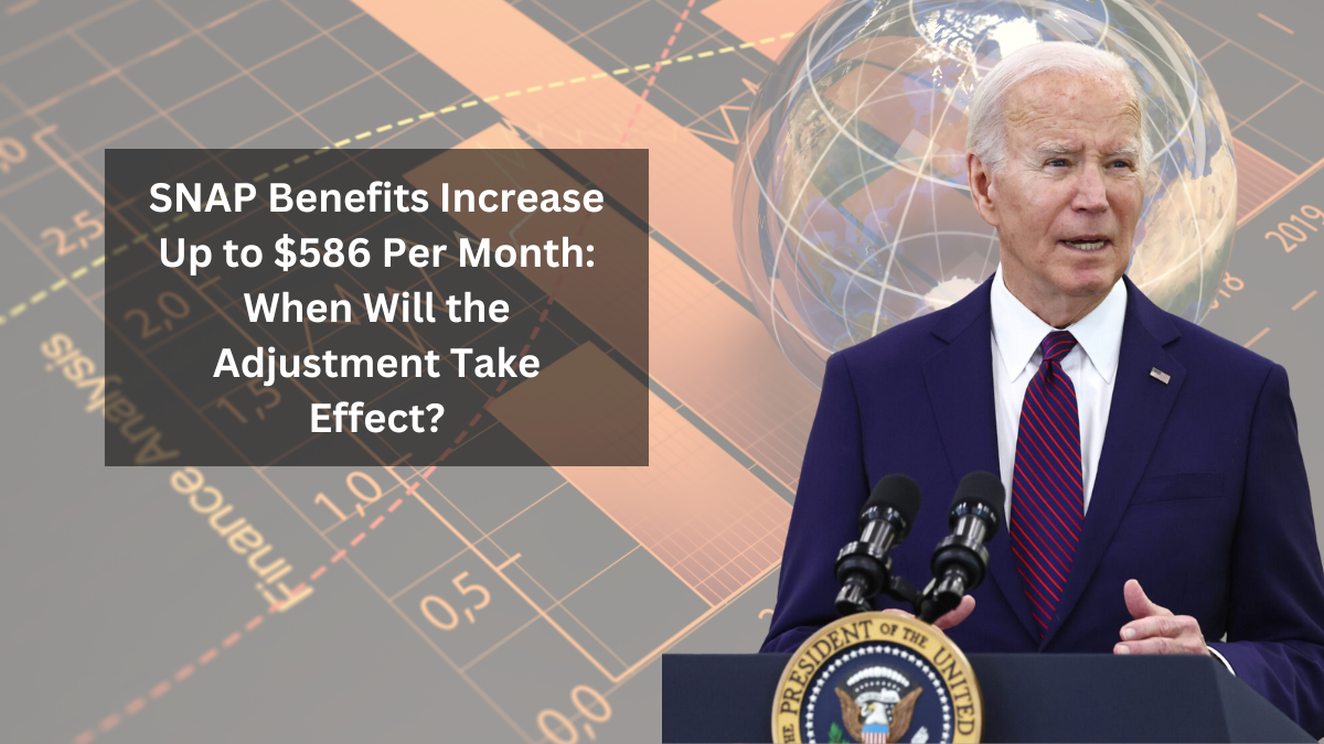 SNAP Benefits Increase Up to $586 Per Month: When Will the Adjustment Take Effect?