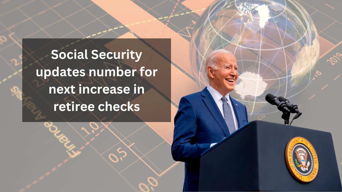 Social Security updates number for next increase in retiree checks