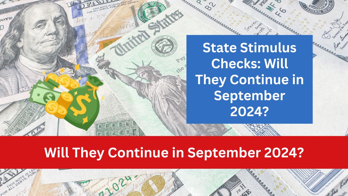 State Stimulus Checks: Will They Continue in September 2024?