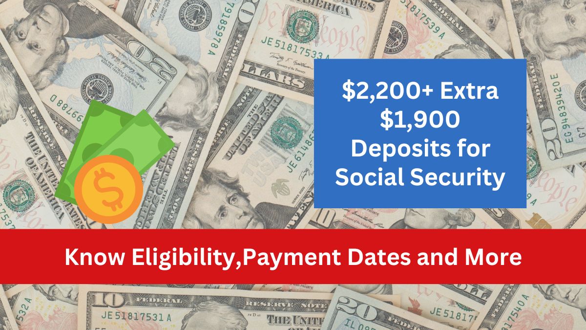 Unlock $2,200+ Extra $1,900 Deposits for Social Security, SSI, SSDI, & VA in 2024- Eligibility and Payment Guide