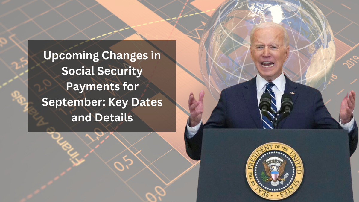 Upcoming Changes in Social Security Payments for September: Key Dates and Details