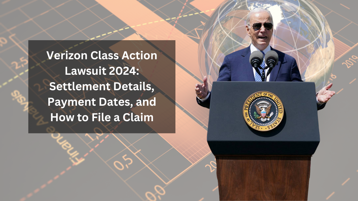 Verizon Class Action Lawsuit 2024: Settlement Details, Payment Dates, and How to File a Claim